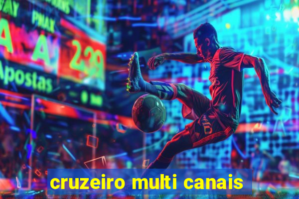 cruzeiro multi canais